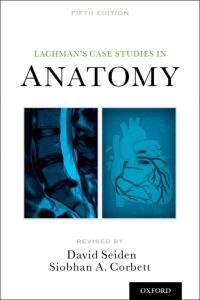 Immagine di copertina: Lachman's Case Studies in Anatomy 5th edition 9780199846085