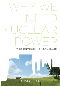 Omslagafbeelding: Why We Need Nuclear Power 9780199344574