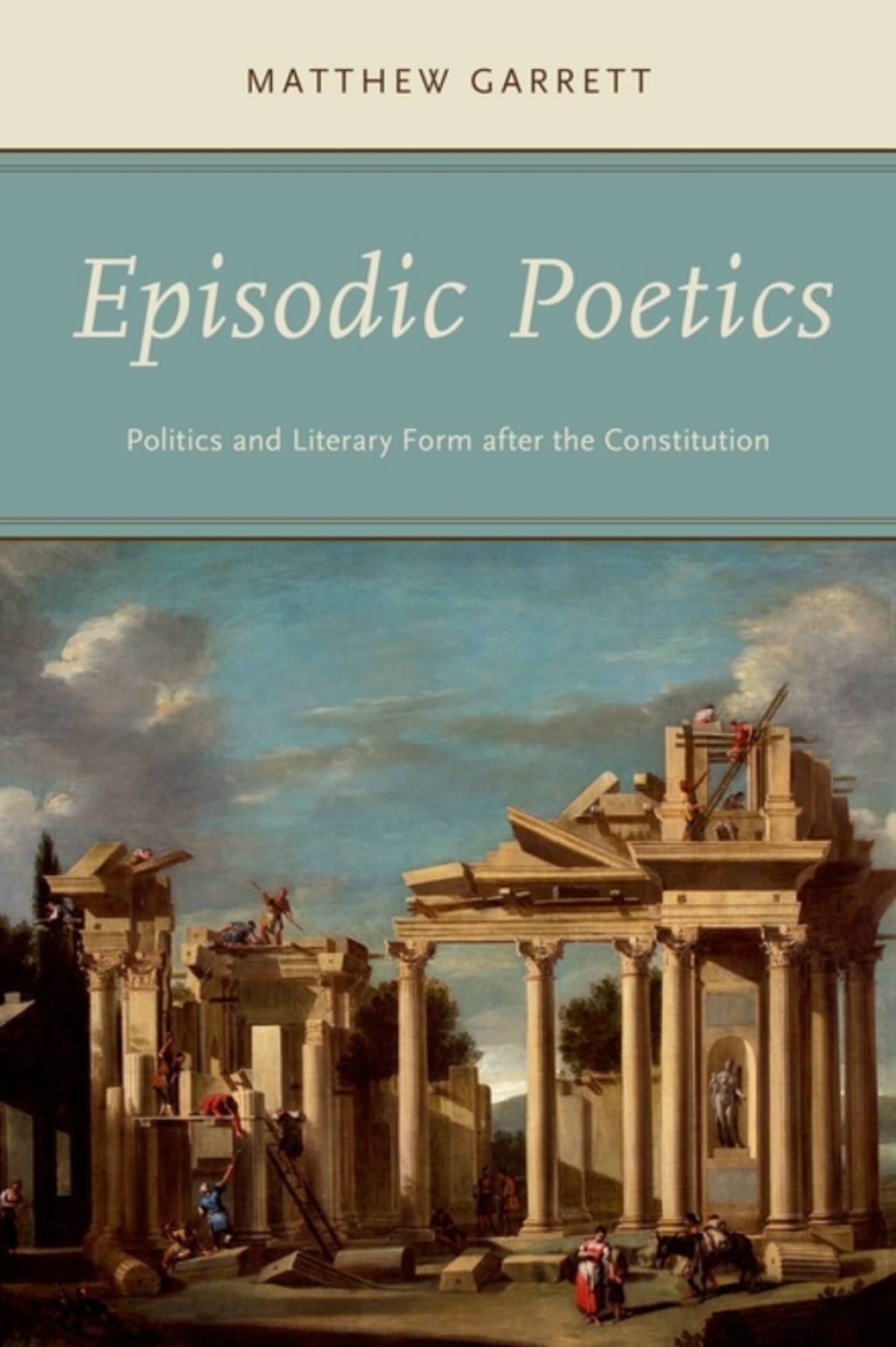 Episodic Poetics Politics and Literary Form after the Constitution