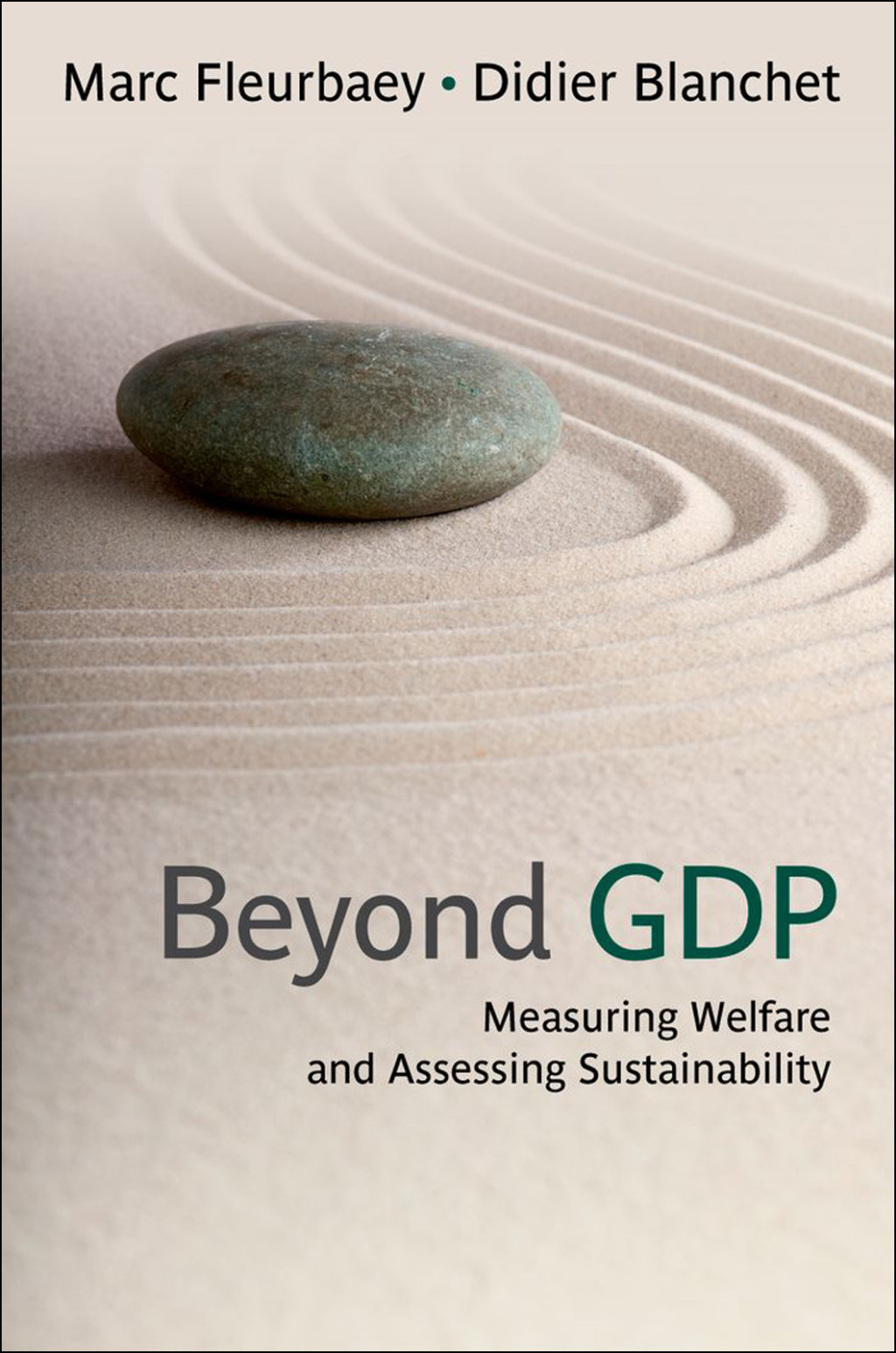 Beyond GDP Measuring Welfare and Assessing Sustainability