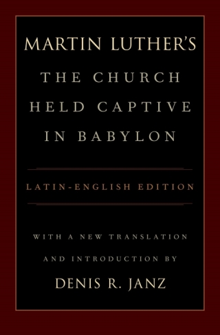 Cover image: Luther's The Church Held Captive in Babylon 9780199359530