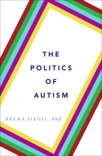 Cover image: The Politics of Autism 9780199360994