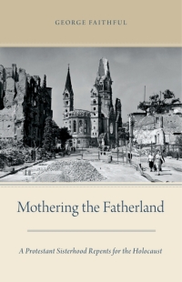 Cover image: Mothering the Fatherland 9780199363469
