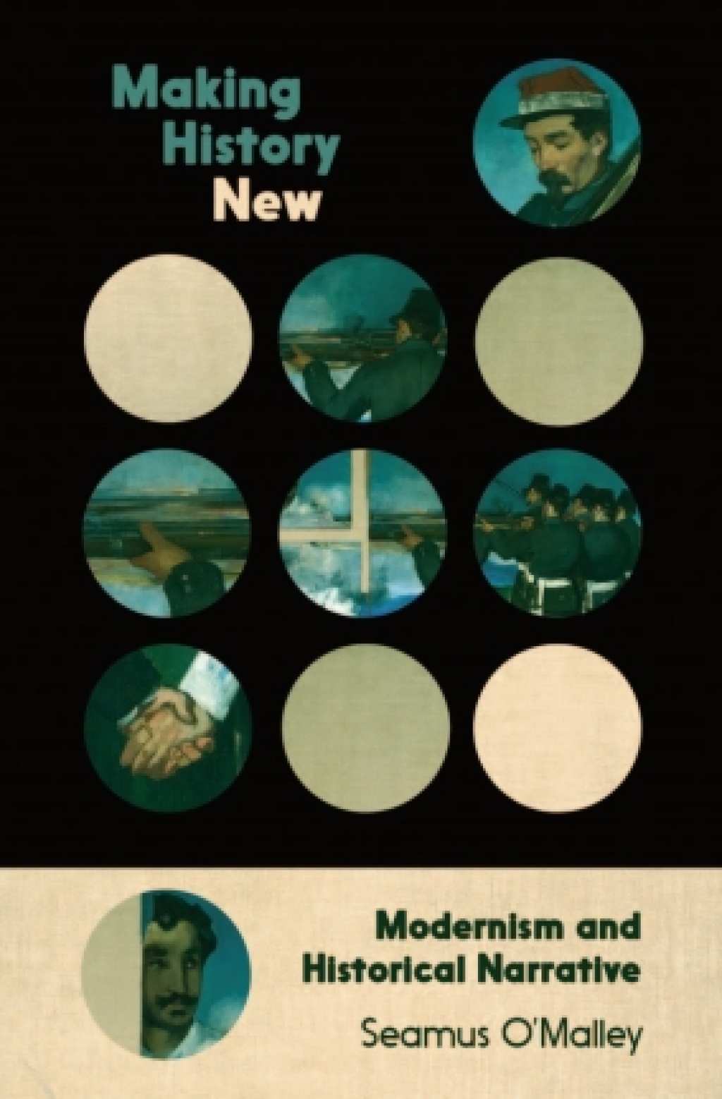 Making History New Modernism and Historical Narrative