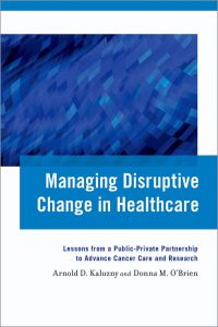 Cover image: Managing Disruptive Change in Healthcare 9780199368778