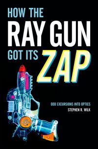 Cover image: How the Ray Gun Got Its Zap 9780199948017