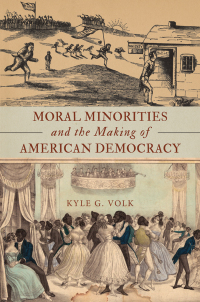 Cover image: Moral Minorities and the Making of American Democracy 9780199371914