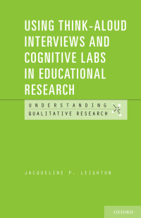 صورة الغلاف: Using Think-Aloud Interviews and Cognitive Labs in Educational Research 9780199372904