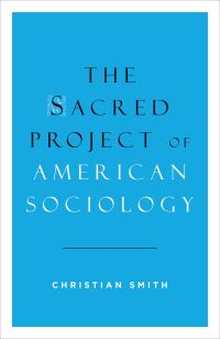Imagen de portada: The Sacred Project of American Sociology 9780199377138