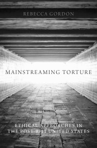 Imagen de portada: Mainstreaming Torture 9780199336432