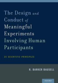 Cover image: The Design and Conduct of Meaningful Experiments Involving Human Participants 9780199385232