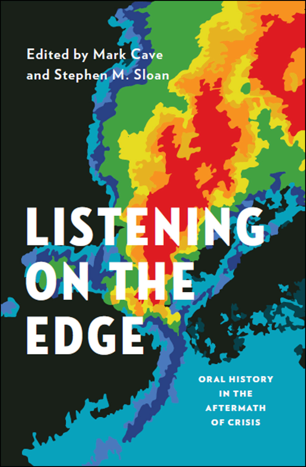 Listening on the Edge Oral History in the Aftermath of Crisis 1st Edition