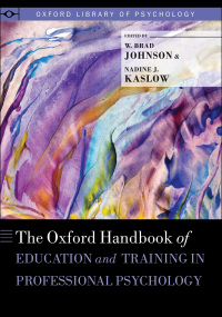 Cover image: The Oxford Handbook of Education and Training in Professional Psychology 1st edition 9780199874019
