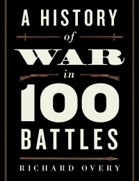 Cover image: A History of War in 100 Battles 9780199390717