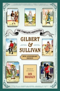 صورة الغلاف: The Complete Annotated Gilbert & Sullivan 9780199392421