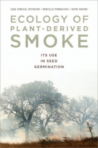 Cover image: Ecology of Plant-Derived Smoke 9780199755936