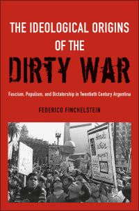 Imagen de portada: The Ideological Origins of the Dirty War 9780199930241