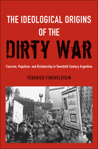 Cover image: The Ideological Origins of the Dirty War 9780199930241