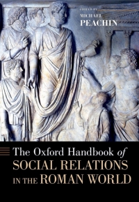 Cover image: The Oxford Handbook of Social Relations in the Roman World 1st edition 9780195188004
