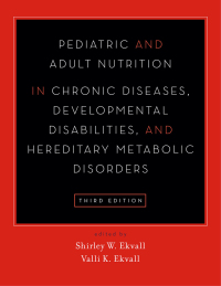 Imagen de portada: Pediatric and Adult Nutrition in Chronic Diseases, Developmental Disabilities, and Hereditary Metabolic Disorders 3rd edition 9780199398911