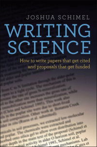 Omslagafbeelding: Writing Science: How to Write Papers That Get Cited and Proposals That Get Funded 9780199760237