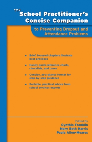 Omslagafbeelding: The School Practitioner's Concise Companion to Preventing Dropout and Attendance Problems 1st edition 9780195370577