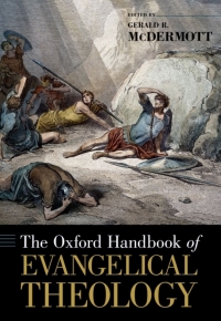 Cover image: The Oxford Handbook of Evangelical Theology 1st edition 9780199335992