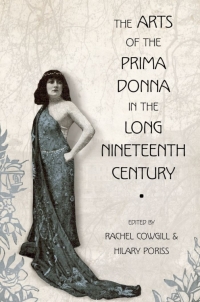 Cover image: The Arts of the Prima Donna in the Long Nineteenth Century 1st edition 9780195365870