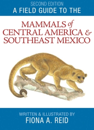 Cover image: A Field Guide to the Mammals of Central America and Southeast Mexico 2nd edition 9780195343236