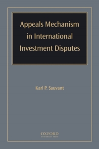 Cover image: Appeals Mechanism in International Investment Disputes 1st edition 9780195341560
