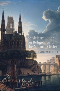 Cover image: Schleiermacher on Religion and the Natural Order 9780195341171