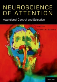 Cover image: Neuroscience of Attention: Attentional Control and Selection 1st edition 9780195334364