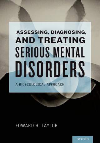 Imagen de portada: Assessing, Diagnosing, and Treating Serious Mental Disorders 9780195324792