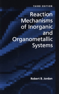 صورة الغلاف: Reaction Mechanisms of Inorganic and Organometallic Systems 3rd edition 9780195301007