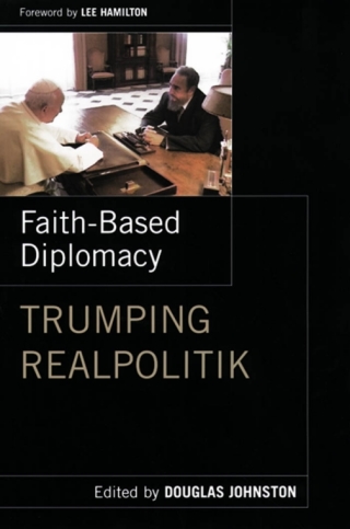 Immagine di copertina: Faith- Based Diplomacy Trumping Realpolitik 9780195367935