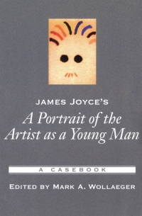 صورة الغلاف: James Joyce's A Portrait of the Artist As a Young Man 1st edition 9780195150766