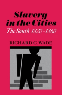 Imagen de portada: Slavery in the Cities 9780195007558