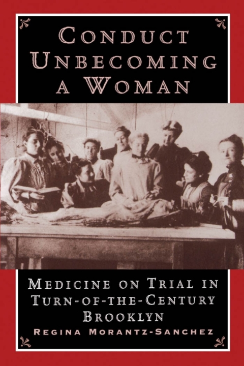 Conduct Unbecoming a Woman: Medicine on Trial in Turn-of-the-Century Brooklyn - FULL INSTANT DOWNLOAD | PDF DOCX EPUB