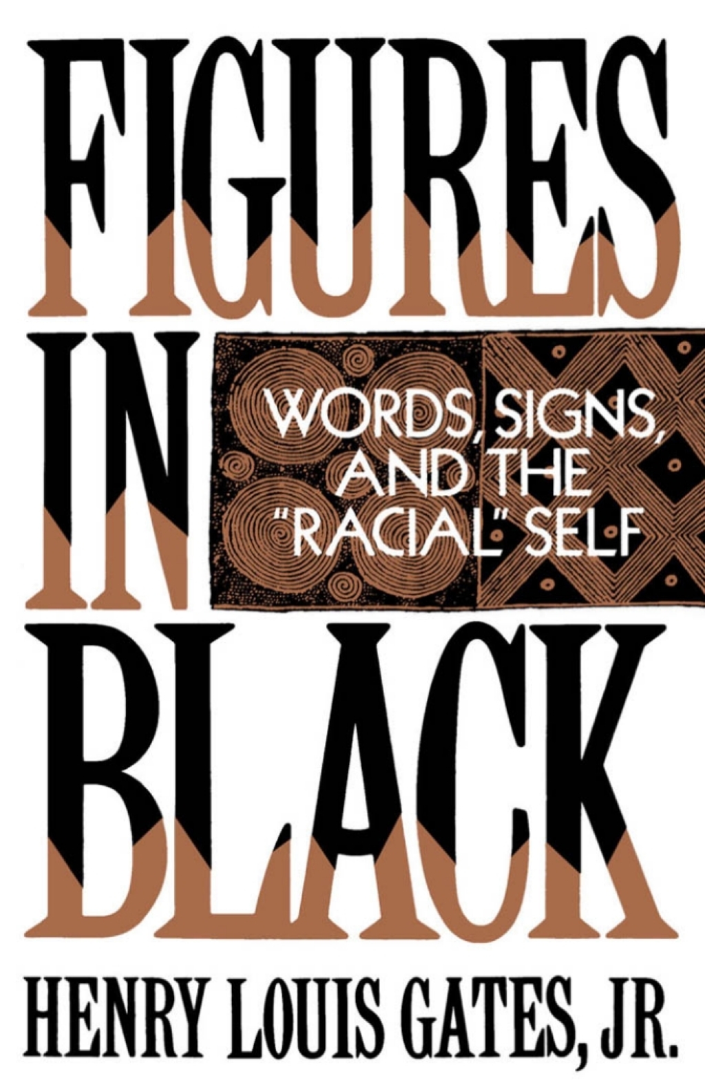 Figures in Black Words, Signs, and the “Racial” Self