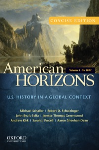 Cover image: American Horizons, Concise: U.S. History in a Global Context, Volume I: To 1877 1st edition 9780199740154