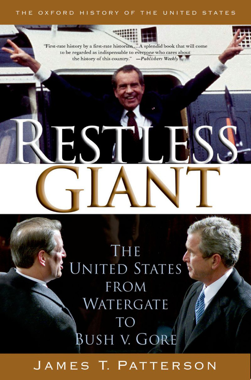 Restless Giant The United States from Watergate to Bush v. Gore