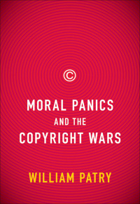 Cover image: Moral Panics and the Copyright Wars 9780195385649