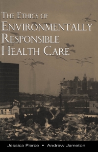 Cover image: The Ethics of Environmentally Responsible Health Care 9780195139037