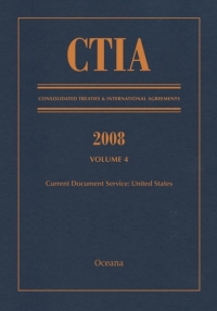 Cover image: CTIA: Consolidated Treaties & International Agreements 2008 Vol 4 1st edition 9780199732258