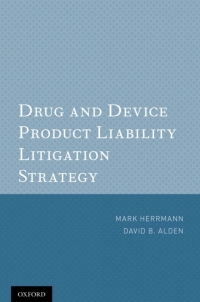 Cover image: Drug and Device Product Liability Litigation Strategy 9780199734948