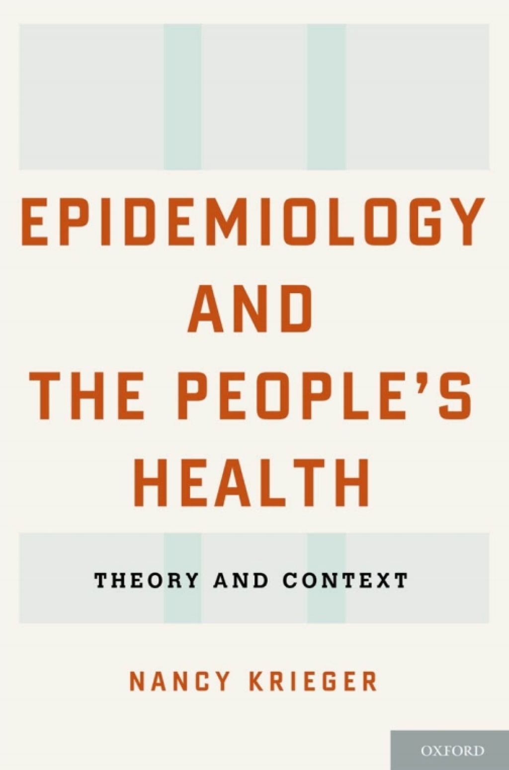 Epidemiology and the People’s Health Theory and Context