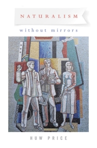 Cover image: Naturalism Without Mirrors 9780195084337