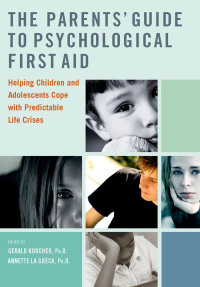 Imagen de portada: The Parents' Guide to Psychological First Aid 9780195381917