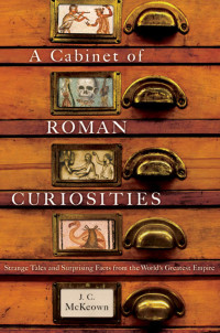 Cover image: A Cabinet of Roman Curiosities 9780195393750