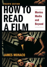 Cover image: How To Read a Film: Movies, Media, and Beyond 4th edition 9780195321050